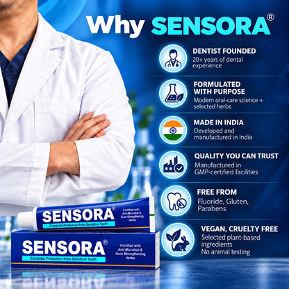 Why SENSORA - dentist founded, formulated with purpose, made in India and quality highlights